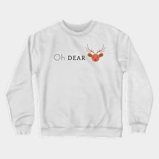 Oh Dear Crewneck Sweatshirt